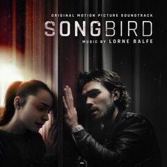 Lorne Balfe – Songbird [Original Motion Picture Soundtrack] (2020) (ALBUM ZIP)
