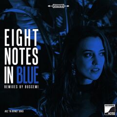 Buscemi – Eight Notes In Blue [Remixed By Buscemi] (2020) (ALBUM ZIP)