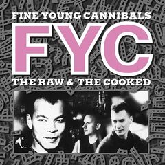 Fine Young Cannibals – The Raw &amp; The Cooked (Remastered &amp; Expanded) (2020) (ALBUM ZIP)