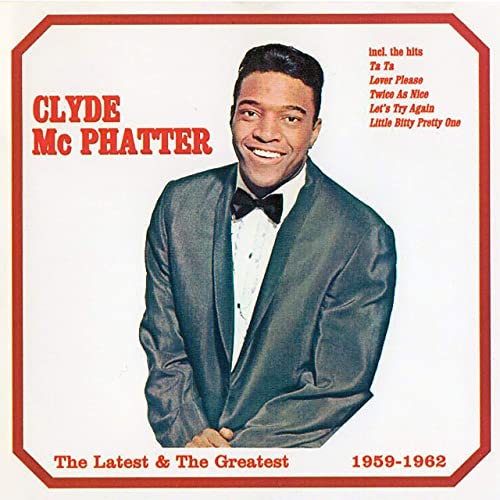 Clyde Mcphatter – The Latest &amp; The Greatest 1959-1962 (2020) (ALBUM ZIP)