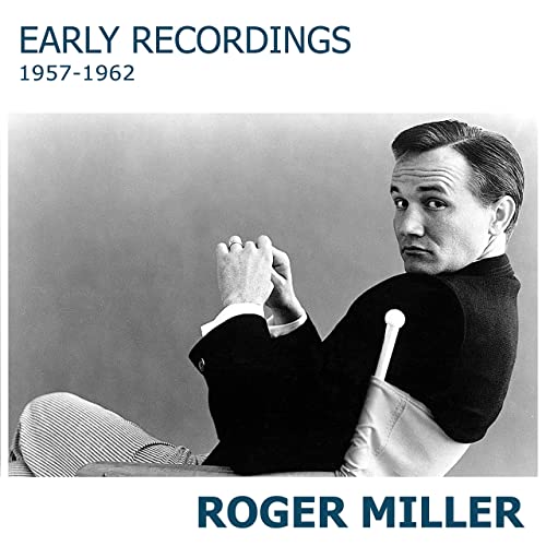 Roger Miller – Early Recordings 1957-1962 (2020) (ALBUM ZIP)