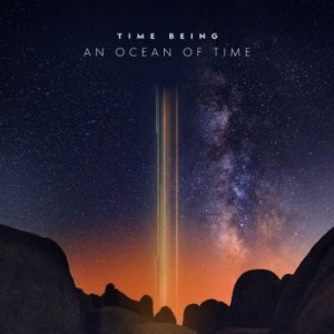Time Being – An Ocean Of Time (2020) (ALBUM ZIP)