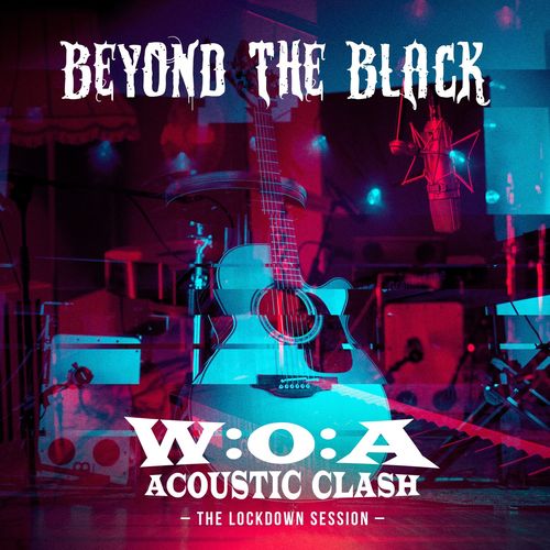 Beyond The Black – W O A Acoustic Clash The Lockdown Session (2020) (ALBUM ZIP)