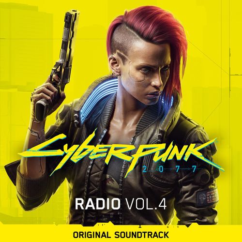 Various Artists – Cyberpunk 2077 Radio, Vol. 4 Original Soundtrack (2020) (ALBUM ZIP)