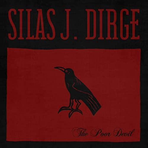Silas J. Dirge – The Poor Devil (2021) (ALBUM ZIP)