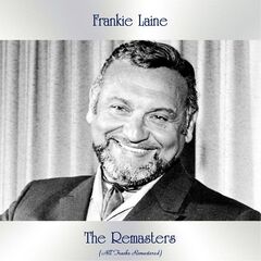 Frankie Laine – The Remasters (2020) (ALBUM ZIP)