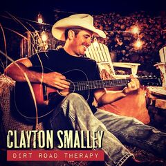 Clayton Smalley – Dirt Road Therapy (2020) (ALBUM ZIP)