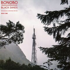Bonobo – Black Sands [10th Anniversary Edition] (2020) (ALBUM ZIP)