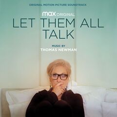 Thomas Newman – Let Them All Talk [Original Motion Picture Soundtrack] (2020) (ALBUM ZIP)