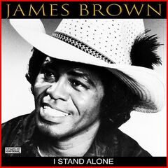 James Brown – I Stand Alone (2020) (ALBUM ZIP)
