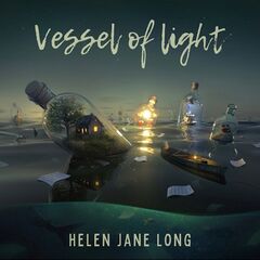Helen Jane Long – Vessel Of Light (2021) (ALBUM ZIP)