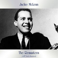 Jackie Mclean – The Remasters (2021) (ALBUM ZIP)