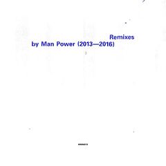 Man Power – Remixes By Man Power 2013-2016 (2020) (ALBUM ZIP)