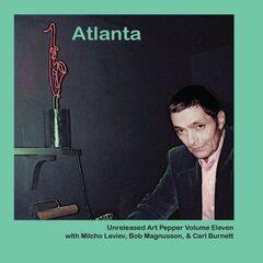Art Pepper – Unreleased Art, Vol.11 Atlanta (2020) (ALBUM ZIP)
