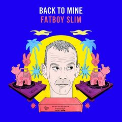Fatboy Slim – Back To Mine (2020) (ALBUM ZIP)