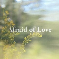 Beta Radio – Afraid Of Love (2021) (ALBUM ZIP)