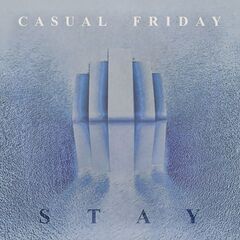 Casual Friday – Stay (2021) (ALBUM ZIP)