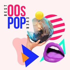 Various Artists – Best 00s Pop Ever (2021) (ALBUM ZIP)