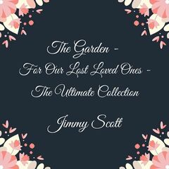 Jimmy Scott – The Garden For Our Lost Loved Ones (2021) (ALBUM ZIP)