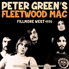 Peter Green’s Fleetwood Mac – Fillmore West 1970 (2021) (ALBUM ZIP)