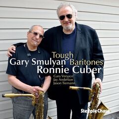 Ronnie Cuber &amp; Gary Smulyan – Tough Baritones (2021) (ALBUM ZIP)