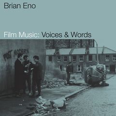 Brian Eno – Film Music Voices &amp; Words (2021) (ALBUM ZIP)