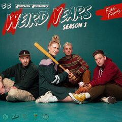 Fickle Friends – Weird Years [Season 1] (2021) (ALBUM ZIP)