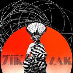 Ancient Astronauts – Zik Zak (2021) (ALBUM ZIP)