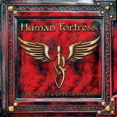 Human Fortress – Epic Tales &amp; Untold Stories (2021) (ALBUM ZIP)