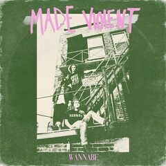 Made Violent – Wannabe (2021) (ALBUM ZIP)