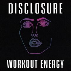 Disclosure – Workout Energy (2021) (ALBUM ZIP)