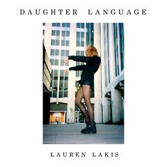 Lauren Lakis – Daughter Language (2021) (ALBUM ZIP)