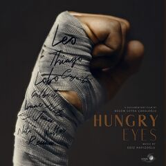 Ediz Hafizoglu – Hungry Eyes [Original Soundtrack] (2021) (ALBUM ZIP)