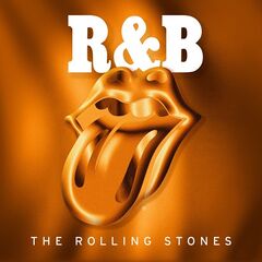 The Rolling Stones – R &amp; B (2021) (ALBUM ZIP)
