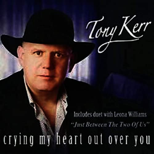 Tony Kerr – Crying My Heart Out Over You (2021) (ALBUM ZIP)