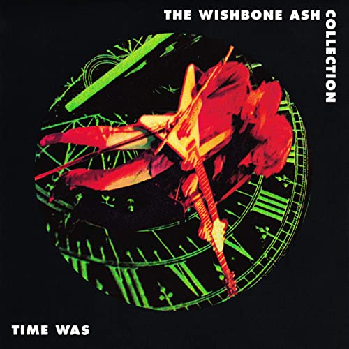 Wishbone Ash – Time Was – The Wishbone Ash Collection (2021) (ALBUM ZIP)