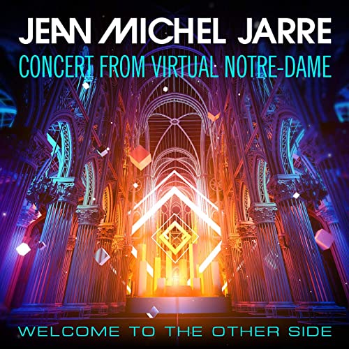 Jean Michel Jarre – Welcome To The Other Side [Concert From Virtual Notre-Dame] (2021) (ALBUM ZIP)