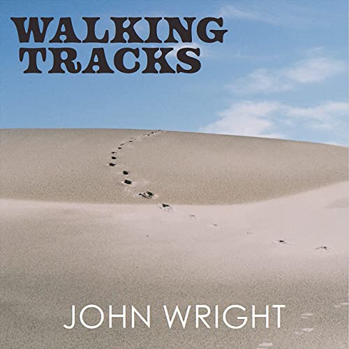 John Wright – Walking Tracks (2021) (ALBUM ZIP)