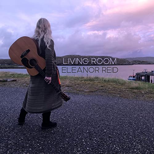 Eleanor Reid – Living Room (2021) (ALBUM ZIP)