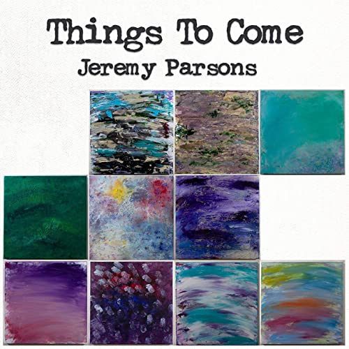 Jeremy Parsons – Things To Come (2021) (ALBUM ZIP)