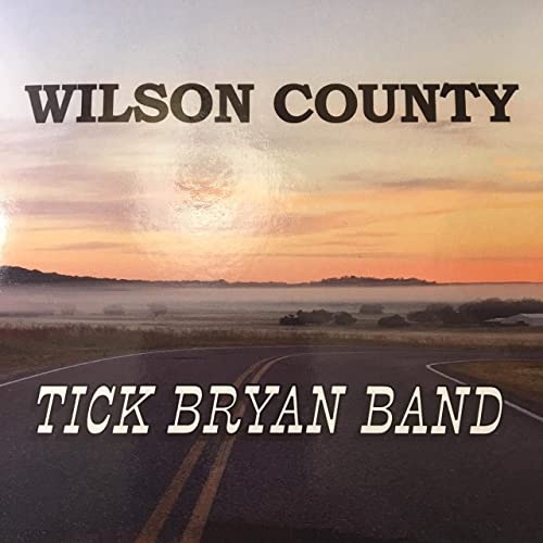 Tick Bryan Band – Wilson County (2021) (ALBUM ZIP)
