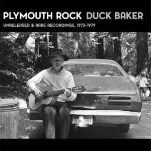 Duck Baker – Plymouth Rock Unreleased And Rare Recordings, 1973-1979 (2020) (ALBUM ZIP)