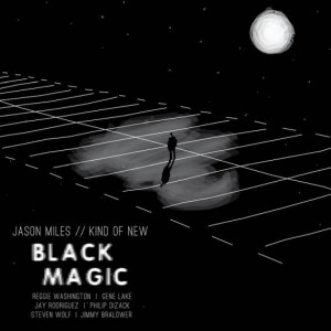 Jason Miles &amp; Kind Of New – Black Magic (2020) (ALBUM ZIP)