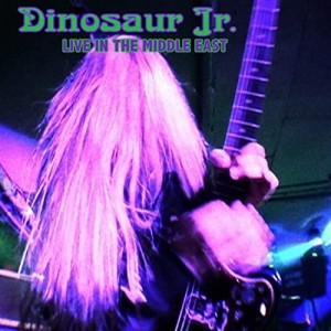 Dinosaur Jr. – Live In The Middle East (2021) (ALBUM ZIP)
