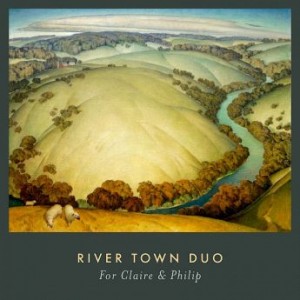 River Town Duo – For Claire And Philip (2021) (ALBUM ZIP)