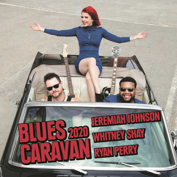 Jeremiah Johnson, Whitney Shay, Ryan Perry – Blues Caravan 2020 (2021) (ALBUM ZIP)
