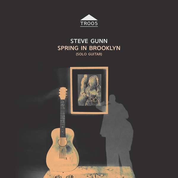 Steve Gunn – Spring In Brooklyn (2021) (ALBUM ZIP)