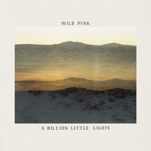 Wild Pink – A Billion Little Lights (2021) (ALBUM ZIP)