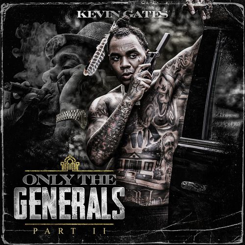 Kevin Gates – Only The Generals Part II (2021) (ALBUM ZIP)