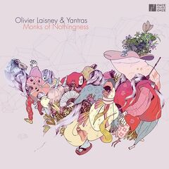 Olivier Laisney &amp; Yantras – Monks Of Nothingness (2021) (ALBUM ZIP)